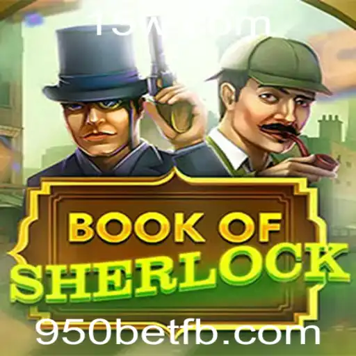 Book Of Sherlock: Um Mergulho no Mundo da Investigação com 950bet